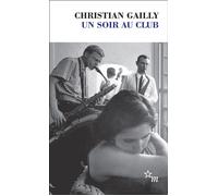 Un soir au club - Christian Gailly - Minuit - Poche - Roman