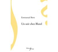 Un soir chez Blutel - Emmanuel Bove - Sillage - broché - Roman