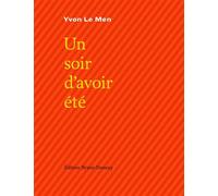 Un soir d'avoir été - Yvon Le Men - Doucey Bruno - broché - Poésie