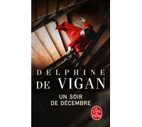 Un soir de décembre - Delphine De Vigan - Lgf - Poche - Roman