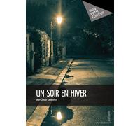 Un soir en hiver - Jean-Claude Lanoizelez - Publibook - broché - Roman