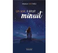 Un soir, il était minuit Mathieu Marion (Auteur)