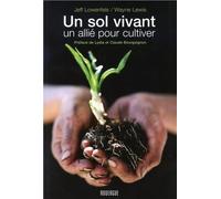 Un sol vivant, un allié pour cultiver