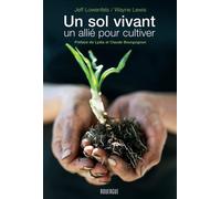 Un sol vivant, un allié pour cultiver - Jeff Lowenfels - Rouergue - broché - Guide
