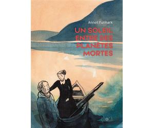 Un Soleil entre des planètes mortes - Anneli Furmark - Ca Et La Eds - broché - Bande dessinée