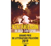 Un soleil sans espoir - Kent Anderson - Calmann-Levy - broché - Roman