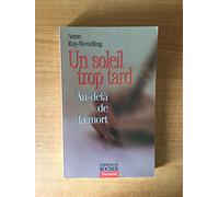Un soleil trop tard : Au-delà de la mort