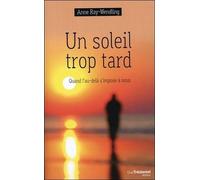 Un soleil trop tard Anne Ray-Wendling (Auteur)
