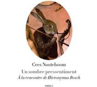 Un sombre pressentiment Cees Nooteboom (Auteur)