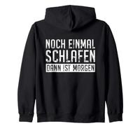 Un Sommeil de Plus, Puis C'est Demain. Dicton drôle Sweat à Capuche