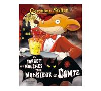 Geronimo Stilton - Tome 3 - Un Sorbet Aux Mouches Pour Monsieur Le Comte