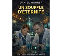 Un souffle d'éternité - Daniel Maurer - Librinova - broché - Roman