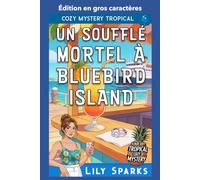 Un Soufflé Mortel à Bluebird Island: Édition en gros caractères