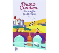 Un souffle sur la main - Bruno Combes - J'ai Lu - Poche - Roman