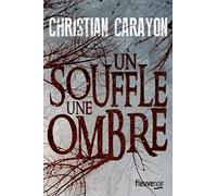 Un souffle, une ombre