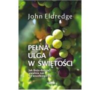 Un soulagement total de la sainteté - John Eldredge (Buch auf Polnisch)