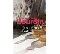 Un soupçon d'interdit Françoise Bourdin (Auteur)