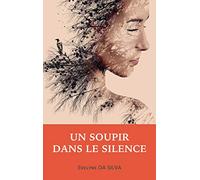 Un soupir dans le silence