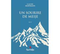 Un sourire de meije - Hoffmann Claudie - Spinelle Eds - broché - Essai