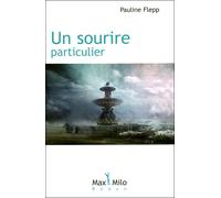 Un sourire particulier - Pauline Flepp - Max Milo - broché - Roman