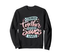 Un Soutien Plus Fort Ensemble Sauve des Vies Sweatshirt