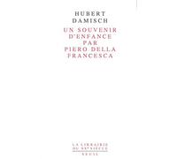 Un "Souvenir D'enfance" Par Piero Della Francesca