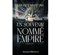 Un souvenir nommé empire Teixcalaan - 1 - Arkady Martine - J'ai Lu - broché - Roman