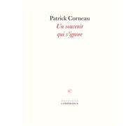 Un souvenir qui s'ignore - Patrick Corneau - Conference - broché - Roman