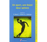 UN SPORT, UNE LESION, DEUX OPTIONS