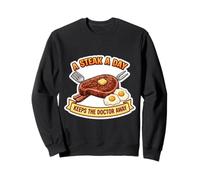 Un Steak a Day Keeps The Doctor Away Carnivore Diet Meat Joke Sweatshirt