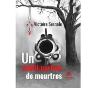 Un subtil parfum de meurtres - Olivier Contesse - Le Lys Bleu - broché - Roman