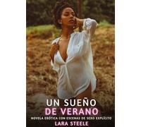 Un sueño de verano: Novela Erótica con Escenas de Sexo Explícito