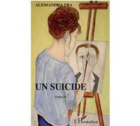Un Suicide - Alessandra Fra - L'harmattan - broché - Roman