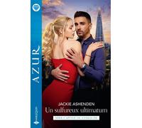 Un sulfureux ultimatum - Jackie Ashenden - Harlequin - Poche - Roman
