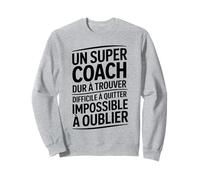 Un Super Coach Impossible à Oublier Merci Coach Idéal Sweatshirt