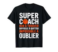 Un Super Coach Impossible à Oublier Merci Coach Idéal T-Shirt
