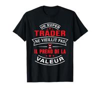 Un Super Trader ne vieillit pas cadeau Trader T-Shirt