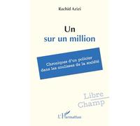 Rachid Azizi – Un sur un million : Chroniques d’un policier – Broché