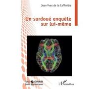 Jean-Yves de La Caffinière – Un surdoué enquête sur lui-même – Essai – Broché