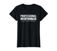 Un surpenseur Professionnel Sarcastique, J'Ai Un doctorat dans What If T-Shirt Graphique avec Valeur
