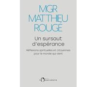 Un sursaut d'espérance: Réflexions spirituelles et citoyennes pour le monde qui vient