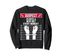 Un Suspect Commence Un Nouveau régime Tous Les lundis, des Femmes drôles, des Hommes en Forme Sweatshirt