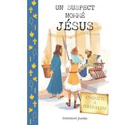 Un suspect nommé Jésus: Enquête à Jérusalem