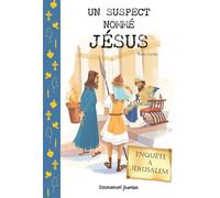 Un suspect nommé Jésus Enquête à Jérusalem - Paolo Curtaz - Emmanuel Eds De L' - broché - Document jeunesse
