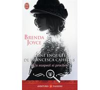 Un suspect si proche Une enquête de Francesca Cahill - Brenda Joyce - J'ai Lu - broché - Roman