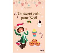 Un sweet cake pour Noël - Agnès Brown - Pdm Collection Plumes De Marmotte - broché - Roman