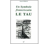 Un symbole franciscain: Le tau