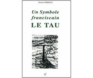 Un symbole franciscain: Le tau
