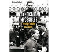 Un Syndicalisme Impossible ?