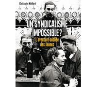 Un Syndicalisme Impossible ? L'aventure oubliée des Jaunes - Christophe Maillard - Vendemiaire - broché - Etude
